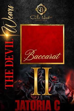 The Devil Wears Baccarat 2 : An Interracial Romance by Jatoria C.