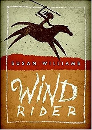 Wind Rider by Susan Williams Beckhorn, Susan Williams