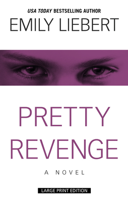 Pretty Revenge by Emily Liebert