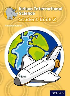 Nelson International Science Student Book 2 by Anthony Russell