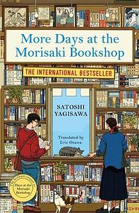 More Days at the Morisaki Bookshop by Satoshi Yagisawa