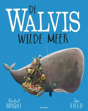 De walvis wilde meer by Rachel Bright