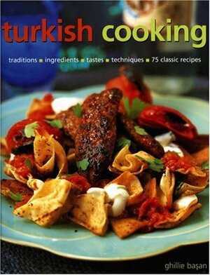 Turkish Cooking by Ghillie Basan