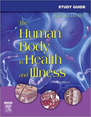 Study Guide for the Human Body in Health and Illness by Barbara L. Herlihy