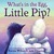 What's in the Egg, Little Pip? by Karma Wilson, Jane Chapman