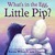 What's in the Egg, Little Pip? by Jane Chapman, Karma Wilson