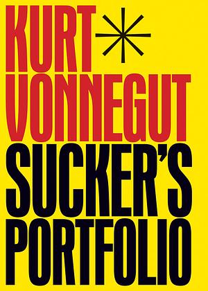 Sucker's Portfolio by Kurt Vonnegut