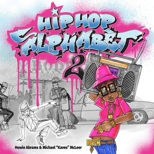 Hip-Hop Alphabet 2 by Howie Abrams