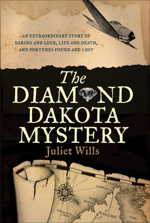 The Diamond Dakota Mystery by Juliet Wills