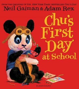 Chu's First Day at School by Adam Rex, Neil Gaiman