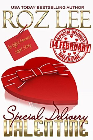 Special Delivery Valentine: An Office Romance Short Story by Roz Lee