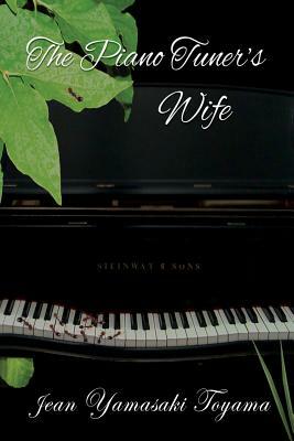 Piano Tuner's Wife by Jean Yamasaki Toyama