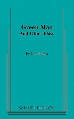 The Green Man and Other Plays by Don Nigro