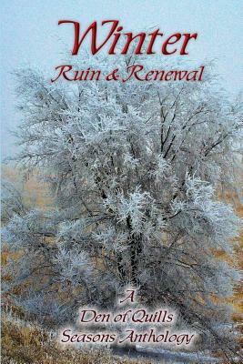 Winter: Ruin & Renewal by Frank Montellano, Kelley Thibodeau, Benjamin Hill