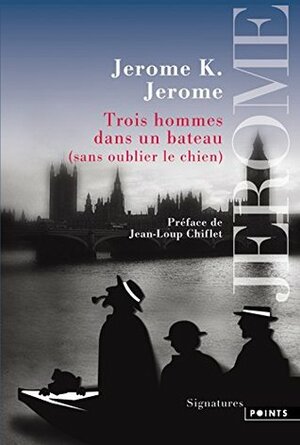 Trois Hommes Dans Un Bateau by Jerome K. Jerome