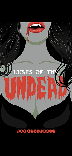 Lusts of the Undead by The Professor