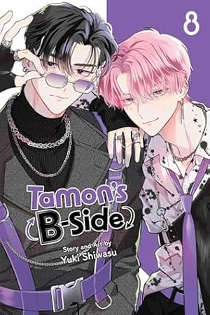 Tamon's B-Side, Vol. 8 by Yuki Shiwasu