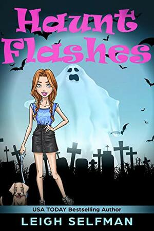 Haunt Flashes by Leigh Selfman