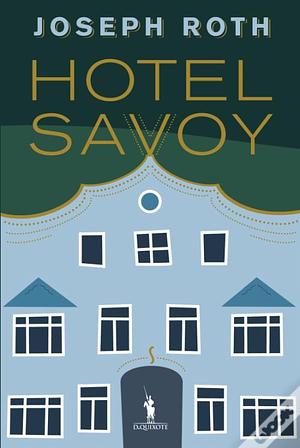 Hotel Savoy by Joseph Roth