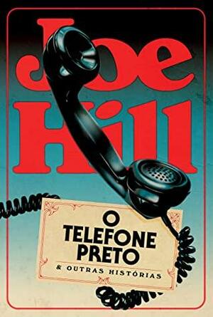 O Telefone Preto by Joe Hill, Joe Hill