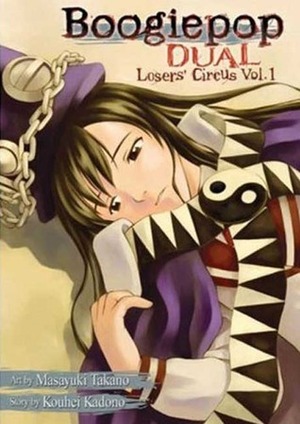 Boogiepop Dual: Loser's Circus, Volume 1 by Masayuki Takano, Kouhei Kadono, Kouji Ogata