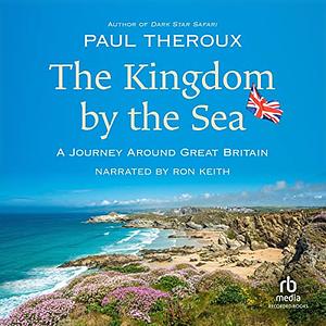 The Kingdom by the Sea by Paul Theroux