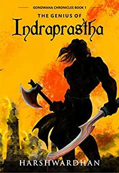 The Genius of Indraprastha by Harshwardhan Padole