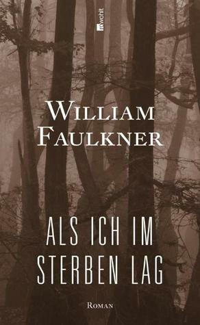 Als ich im Sterben lag by Maria Carlsson, William Faulkner