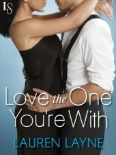 Love the One You're With by Lauren Layne