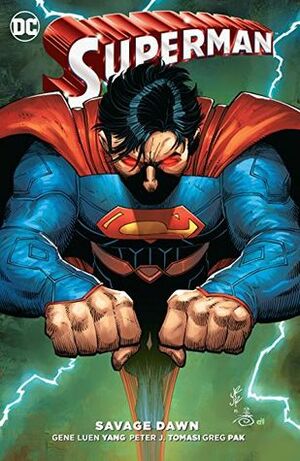 Superman: Savage Dawn by Greg Pak, Peter J. Tomasi, Gene Luen Yang