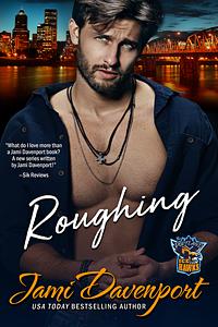 Roughing  by Jami Davenport