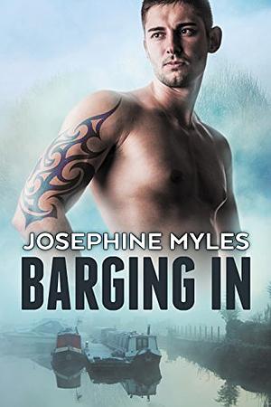 Barging In by Josephine Myles