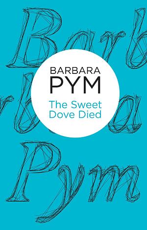 The Sweet Dove Died by Barbara Pym