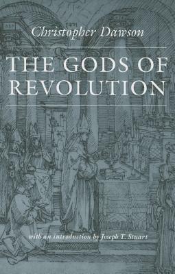 The Gods of Revolution by Dawson Christopher