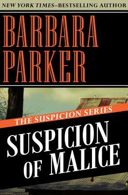 Suspicion of Malice by Barbara Parker