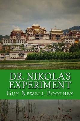 Dr. Nikola's Experiment by Guy Newell Boothby