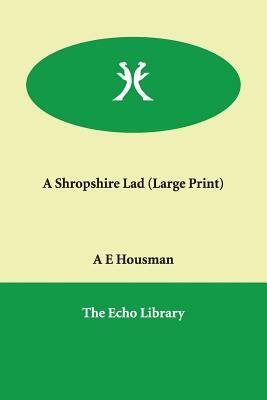 A Shropshire Lad by A. E. Housman