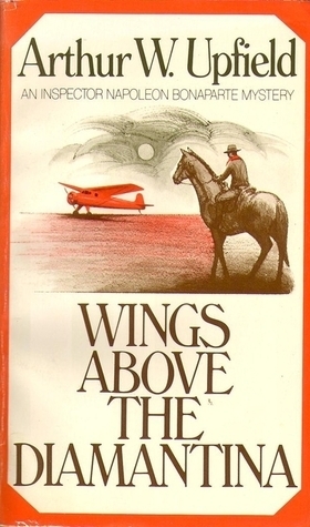 Wings Above the Diamantina by Arthur Upfield