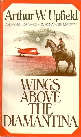 Wings Above the Diamantina by Arthur Upfield