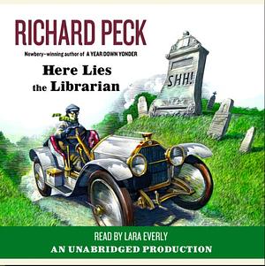 Here Lies the Librarian by Richard Peck