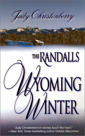 The Randalls Wyoming Winter by Judy Christenberry