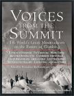 Voices From The Summit: The Worlds Great Mountaineers On The Future Of Climbing by Bernadette McDonald, John Amatt