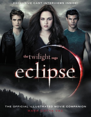 The Twilight Saga Eclipse: The Official Illustrated Movie Companion by Mark Cotta Vaz