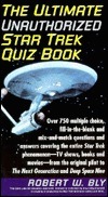 The Ultimate Unauthorized Star Trek Quiz Book by Robert W. Bly