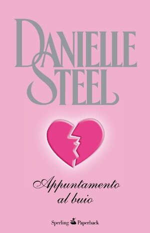 Appuntamento al buio by Danielle Steel