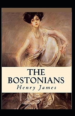 The Bostonians Annotated by Henry James