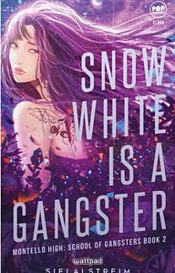 Snow White is a Gangster by Shiela May Familaran