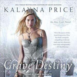 Grave Destiny by Kalayna Price