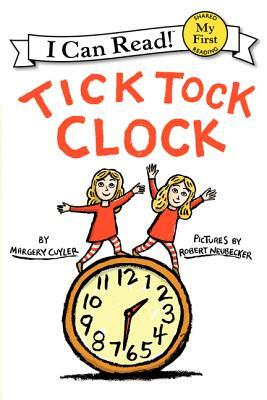 Tick Tock Clock by Margery Cuyler