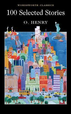 100 Selected Stories by O. Henry